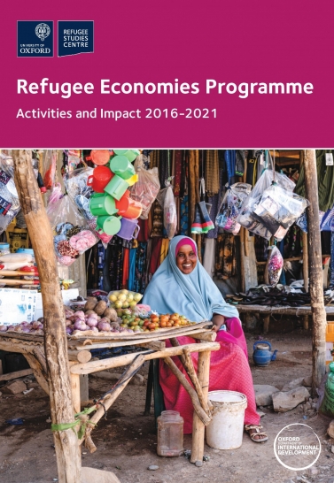 Refugee Economies Programme: Activities and Impact 2016-2021 Cover Image