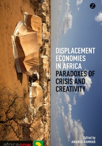 Displacement Economies in Africa: Paradoxes of Crisis and Creativity. Hammar, A. (2014) Cover Image