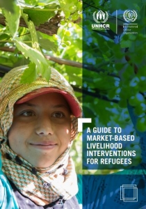 A Guide to Market-Based Livelihood Interventions for Refugees. UNHCR and ILO (2017) Cover Image