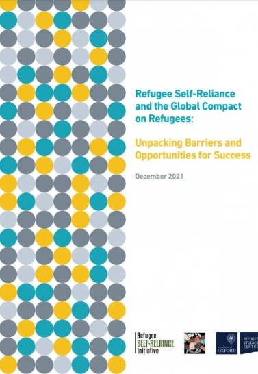 Refugee Self-Reliance and the Global Compact on Refugees: Unpacking Barriers and Opportunities for Success Cover Image
